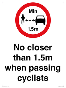 No closer than 1.5m when passing cyclists